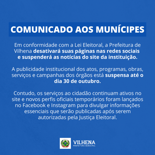 Atendendo lei eleitoral, Prefeitura de Vilhena desativa redes sociais e suspende notícias do site