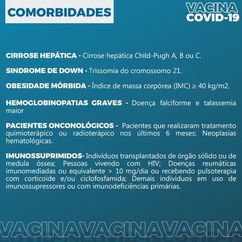 PESSOAS COM 55 A 59 ANOS E QUE POSSUEM ALGUM TIPO DE COMORBIDADE PODERÃO SER IMUNIZADAS.