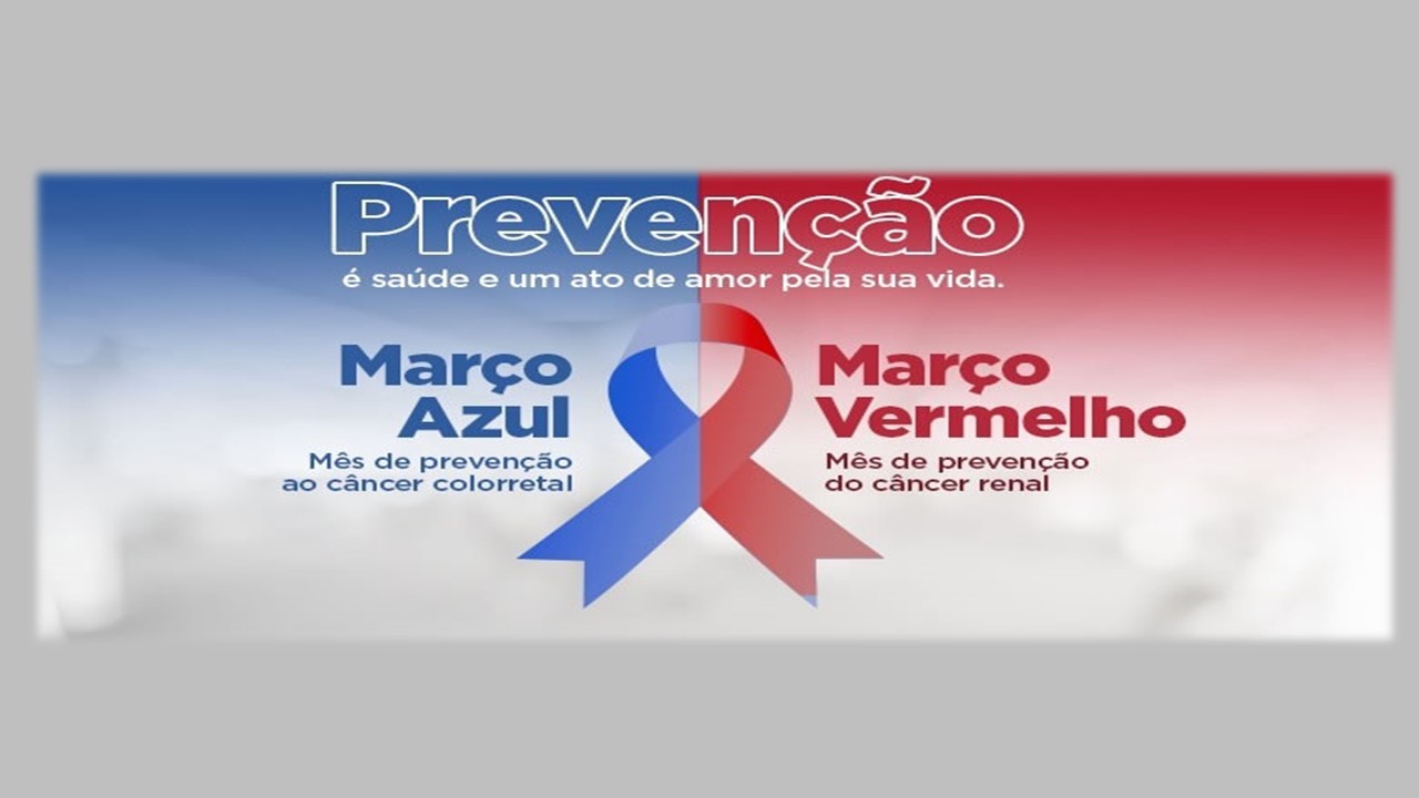 MARÇO AZUL E VERMELHO  - PREVENÇÃO 