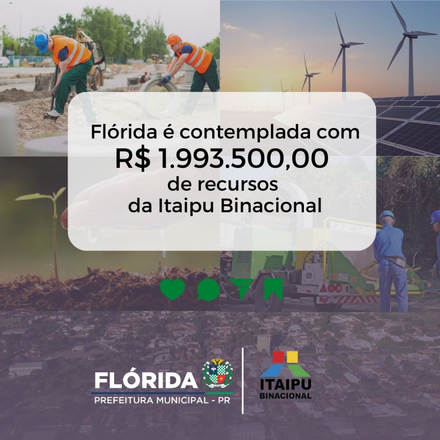 Flórida Recebe Mais de R$ 1,9 Milhão da Itaipu Binacional para Projetos de Sustentabilidade