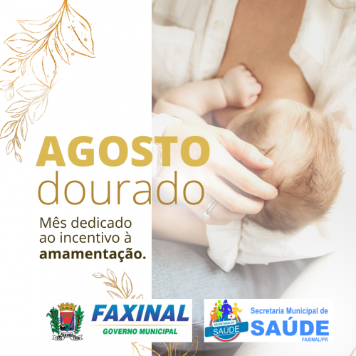  AGOSTO DOURADO - MÊS DEDICADO À PROMOÇÃO DO ALEITAMENTO MATERNO