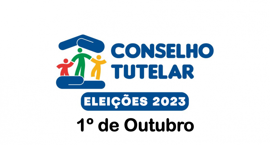 01º DE OUTUBRO - ELEIÇÃO PARA O CONSELHO TUTELAR